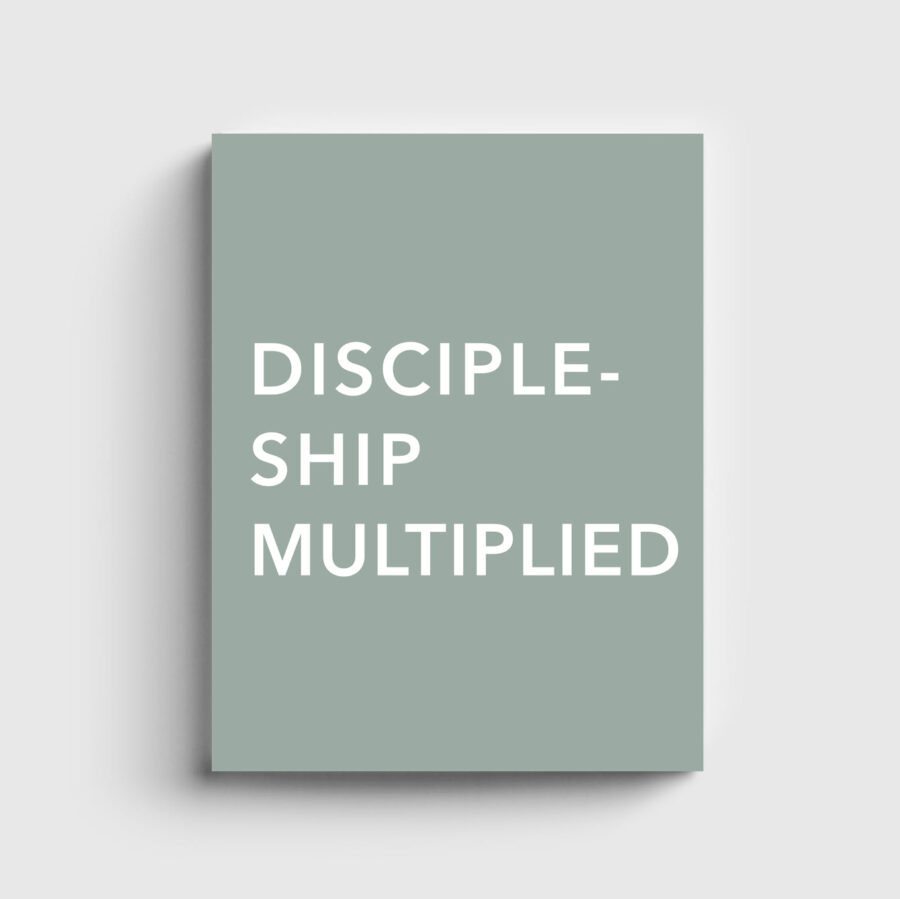Discipleship Multiplied