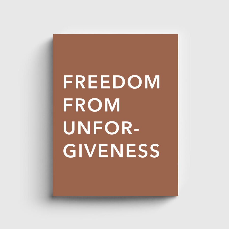 Freedom from Unforgiveness